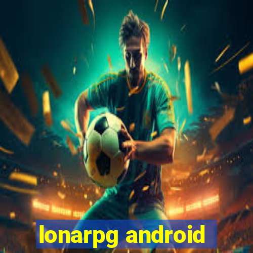 lonarpg android